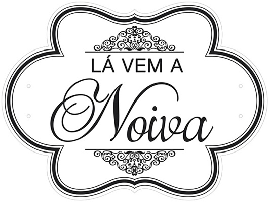 Placa de Madeira L Vem A Noiva - Litoarte